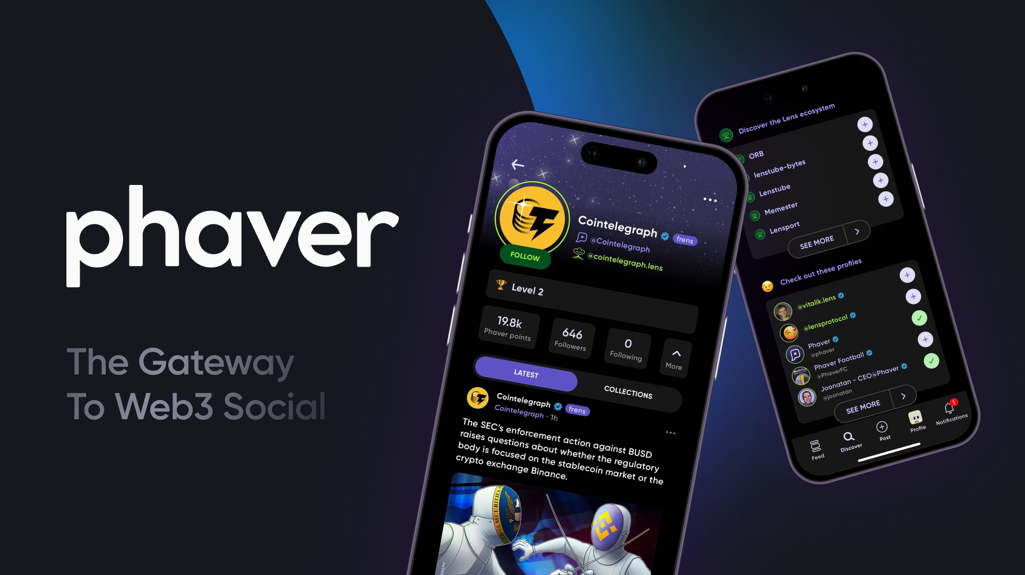 Phaver：基於Lens Protocol、CyberConnect構建社交平台，用Web 2.5打開加密流量入口